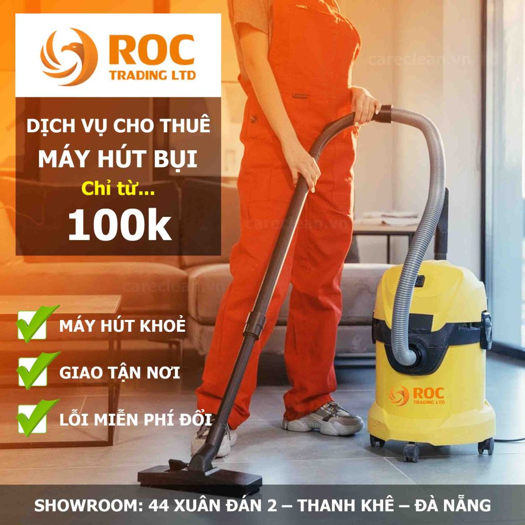 thuê máy hút bụi Đà Nẵng, Địa Điểm Cho Thuê Máy Hút Bụi Tại Đà Nẵng, ROC