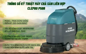 Thông số của máy chà sàn liên hợp Clepro P50E